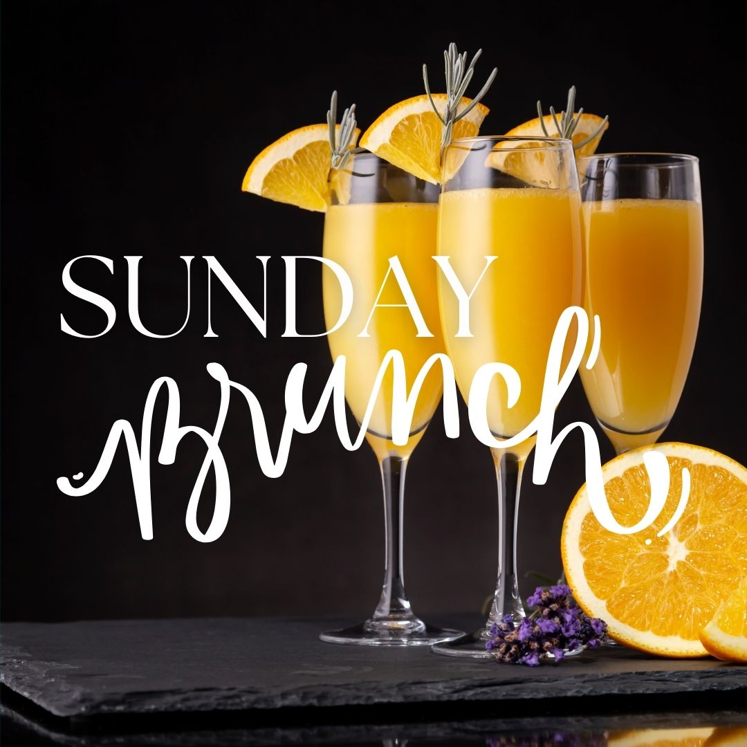 Sunday brunch with bottomless mimosas 